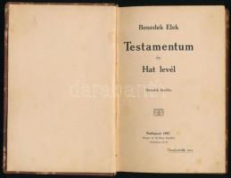 Benedek Elek: Testamentum, és hat levél. Bp., 1907., Singer és Wolfner, 126+2 p. Hatodik kiadás. Egészvászon-kötésben.
