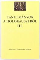 Tanulmányok a Holokausztról. III. köt. Szerk.: Randolph l. Braham. Bp.,2004,Balassi. Kiadói papírkötés.