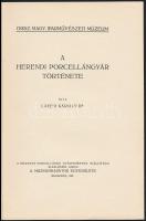 Dr. Layer Károly: A Herendi Porcelángyár története. Bp., 1921, Múzeumbarátok Egyesülete. Kiadói papí...