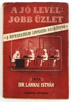 Lánkai István: A jó levél: jobb üzlet. A kereskedelmi levelezés kézikönyve. Bp.,é.n., Lingua. Kiadói...