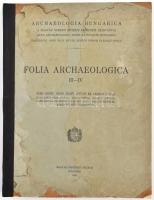 Folia Archaeologica. III-IV. Archeologia Hungarca. Bp., 1941., Magyar Történeti Múzeum, 8+327 p. Javított gerincű papírkötésben, foltos.