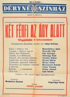 cca 1960-1970 Déryné Állami Színház: Két férfi az ágy alatt című vígjáték plakátja, hajtott, szakadással, 70×50 cm