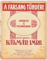 Vegyes kotta tétel: A farsang tündére 1-2. + hozzáfűzve Szirmai: Gróf Rinaldó 1-2. füzet + Farkas: Túl a nagy Krivánon 1. füzet