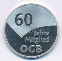 Ausztria DN 60 JAHRE MITGLIED ÖGB / ÖSTERREICHISCHER GEWERKSCHAFTBUND - ÖGB jelzetlen Ag emlékérem (10,03g/30mm) T:1 (eredetileg PP)
