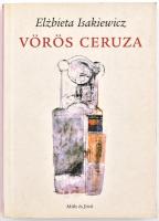 Elzbieta Isakiewicz: Vörös ceruza. Keresztes Gáspár fordítása. hn., 2004, Múlt és Jövő Kiadó. Papírkötésben, szép állapotban.