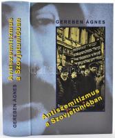 Gereben Ágnes: Antiszemitizmus a Szovjetunióban. Bp., 2000, PolgART Könyvkiadó. Fekete-fehér fotókkal illusztrált. Kartonált papírkötésben, szép állapotban.