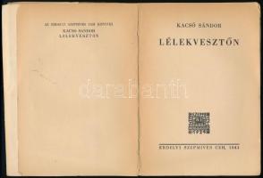 Kacsó Sándor: Lélekvesztőn. Kolozsvár, 1941, Erdélyi Szépmíves Céh. A könyv az Erdélyi Szépmíves Céh...