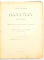 Katona József: Bánk bán. Dráma öt felvonásban. Csók István képeivel illusztrált díszkiadás. A Pesti ...