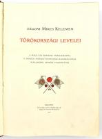 Zágoni Mikes Kelemen Törökországi Levelei. A Magy. Kir. Kormány támogatásával, II. Rákóczi Ferencz h...