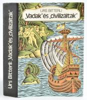 Urs Bitterli: "Vadak" és "civilizáltak". Az európai és tengerentúli érintkezés szellem- és kultúrtörténete. Bendl Júlia fordítása. Bp., 1982, Gondolat. Egészvászon kötésben, papír védőborítóban, szép állapotban.