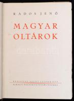Rados Jenő: Magyar oltárok. Bp., 1938, Kir. M. Egyetemi Nyomda, 93+2 p.+CLXXI t.+2 p. Szövegközti és...