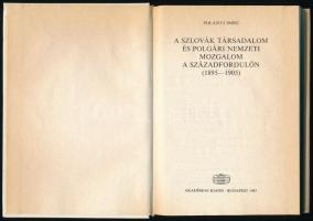 Polányi Imre: A szlovák társadalom és polgári nemzeti mozgalom a századfordulón. (1895-1905.) Bp., 1...