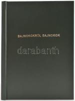 Bajnokról a bajnokok. A Magyar Olimpiai Bizottság centenáriuma tiszteletére. Szerk.: Marosvölgyi Gyö...