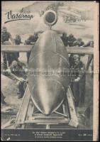 1944 Képes Vasárnap. 1944. aug. 15. 33. sz. A címlapon egy német V. 1. rakétával. Nagyon gazdag fekete-fehér képanyaggal illusztrált. A címlapon szakadással.