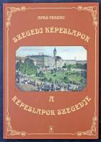 Apró Ferenc: Szegedi Képeslapok - A Képeslapok Szegedje. Grimm Könyvkiadó, 81 old., 2002.