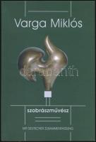 Goda Gertrud: Varga Miklós szobrászművész. Officna Musei 17. Miskolc, 2007., Hermann Ottó Múzeum. Kiadói papírkötés.