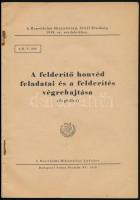 A felderítő honvéd feladatai és a felderítés végrehajtása. (Segédlet.) Bp.,1949., Honvédelmi Miniszt...
