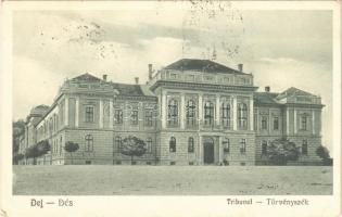 Dés, Dej; Tribunal / Törvényszék. Megyesi Lajos kiadása / court + 1940 Kolozsvár visszatért So. Stpl. (fl)