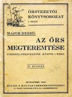 1931  Major Dezső: Az örs teremtése örsvezetők könyve