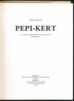 Fekete István: Pepi-kert. A Szarvasi Arborétum Története és leírása. Ajka, 1989, Fekete István Iroda...