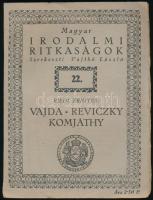 Riedl Frigyes: Vajda, Reviczky, Komjáthy. Magyar Irodalmi Ritkaságok. XXII. Bp.,[1933],Kir. M. Egyetemi Nyomda. Kiadói papírkötés.