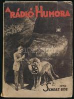 Scherz Ede: A rádió humora. Bp., 1931, Szerzői. Kiadói papírkötésben, szétvált kötéssel, a könyvtest elvált a borítótól.