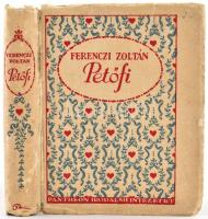 Ferenczi Zoltán: Petőfi. Bp., [1923.], Pantheon, 292 p.+7 t. Kiadói illusztrált papírkötés, szakadt borítóval.