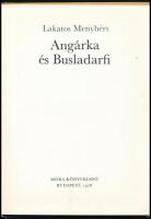 Lakatos Menyhért: Angárka és Busladarfi. Bp., 1978., Móra. Keresztes Dóra rajzaival. Kiadói kartonál...