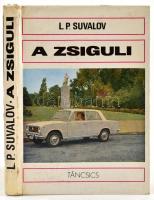 L. P. Suvalov: A Zsiguli. Bp., 1974. Táncsics. Egy lap sérült. Kiadói kartonálás