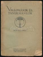 Ady Endre: Vallomások és tanulmányok. (Bp., 1911.) Nyugat. (Világosság ny.) 101 + [1] p. Első kiadás. Kiadói papírkötésben, sarkán kopásokkal