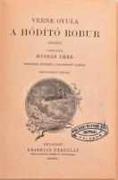 Verne Gyula: A hódító Robur. Ford.: Huszár Imre. Bp., én.,Franlin, 260 p. Gazdag fekete-fehér képany...