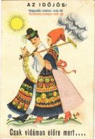 Az időjós: világoskék szoknya - szép idő, rózsaszínű szoknya - esős idő. Csak vidáman előre, mert az Aspirin tabletták fájdalmaktól megszabadítanak és a meghűlés első jeleinél megakadályozzák a betegség kifejlődését / Hungarian folklore art postcard, aspirin advertising card (fl)