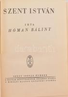 Hóman Bálint: Szent István. Bp.,(1938), Kir. Magyar Egyetemi Nyomda. Kiadói egészvászon-kötés, intéz...