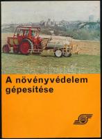 1974 A növényvédelem gépesítése. Agrotröszt. Bp., 1974, Mezőgazdasági. 83p. 46 db képpel és ábrával illusztrált. Kiadói papírkötés. Címlapon tulajdonosi névbejegyzéssel.