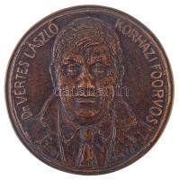 Pató Róza (1934- ) DN "Dr. Vértes László kórházi főorvos / Rehabilitáció - Gerontológia - Egészségnevelés - Társadalomorvostan - Orvostörténelem - Művészetterápia - Belgyógyászat" Br emlékérem (88mm) T:2