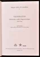 Váltóállítás. Diktatúrák a vidéki Magyarországon 1945-ben. Szerk.: Csikós Gábor, Kiss Réka, Ö. Kovác...