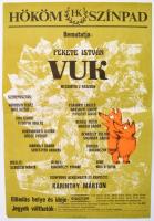 Fekete István: Vuk, mesejáték 2 részben, HÖKÖM Színpad, rendezte: Karinthy Márton, színházi plakát, Rozmaring-ny., 41x28 cm