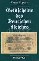 Jürgen Koppatz: Geldscheine des Deutschen Reiches - D.Reich bankjegyei (1988.)
