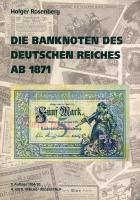 Rosenberg: Die banknoten des Deutschen Reiches - D.Reich bankjegyei 1874-től (1994/95.)