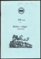 cca 1996 100 éves a Bódva - völgyi vasútvonal