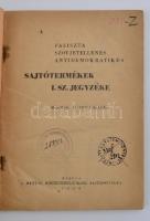 1946 Fasiszta, szovjetellenes, antidemokratikus sajtótermékek I. sz jegyzéke. Második kiadás. 72p