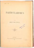 Horváth Gyula: Particularismus. Bp. 1886. Pallas. 114 l. 1 lev. Korabeli félvászon kötésben