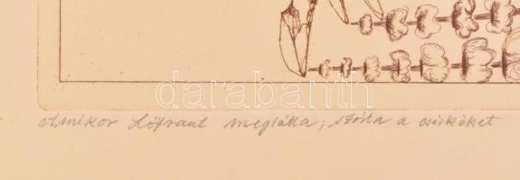 Almásy Aladár (1946-): Amikor Löfrant meglátta, szórta a csirkéket. Rézkarc, papír, jelzett. Számozo...