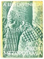 A. Leo Oppenheim: Az ókori Mezopotámia. Fordította: Gödény Endre, Háklár Noémi. Bp.,1982, Gondolat. Kiadói egészvászon-kötés, kiadói papír védőborítóban.