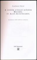 Kaufmann Dávid: A zsidók utolsó kiűzése Bécsből és Alsó-Ausztriából. Előzményei (1625-1670) és áldoz...