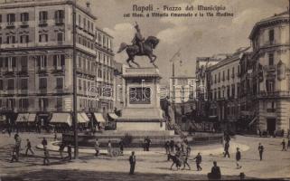 Napoli, Naples; Piazza del Municipio col Mon. a Vittorio Emanuele e la Via Medina / square, monument, shops