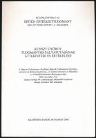 Kunszt György tudományos pályafutásának áttekintése és értékelése. Kunszt György által dedikált! Bp., 2005. Akadémiai.