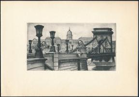 Jelzés nélkül: Széchenyi-híd, háttérben a budai várpalota. Rézkarc, papír, 7×13 cm