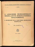 1940 Legkisebb munkabéreket megállapító rendelkezések gyűjteménye. 468p