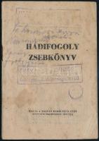1947 Hadifogoly zsebkönyv, kiadja: Magyar Kommunista Párt Központi Hadifogoly Irodája, 23p